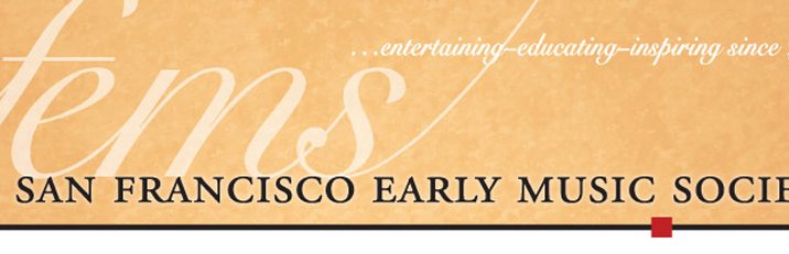 THE SAN FRANCISCO EARLY MUSIC SOCIETY